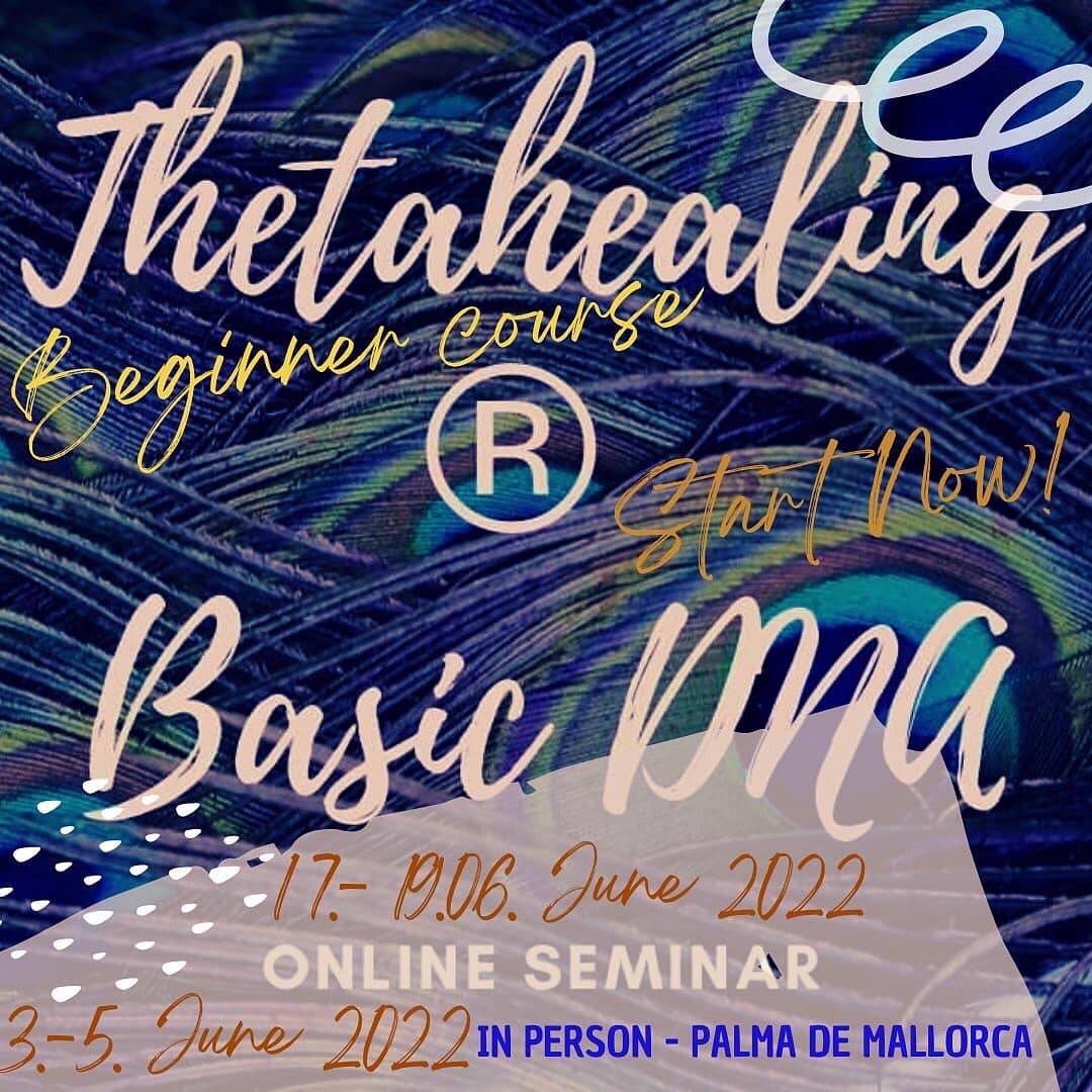 Thetaflow Thetahealing Individual sessions & seminars with Julia Buschmann, Basic DNA online & Palma de Mallorca, close to Anima Beach